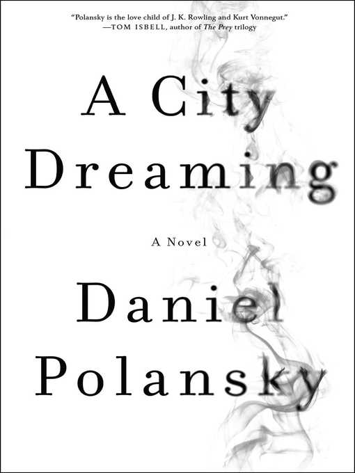 Title details for A City Dreaming by Daniel Polansky - Wait list